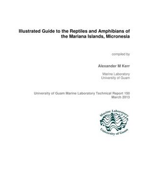 Illustrated Guide to the Reptiles and Amphibians of the Mariana Islands, Micronesia