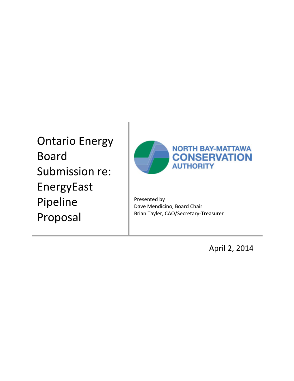 North Bay-Mattawa Conservation Authority (NBMCA) Is a Regional Watershed Manager Under the Provincial Conservation Authorities Act