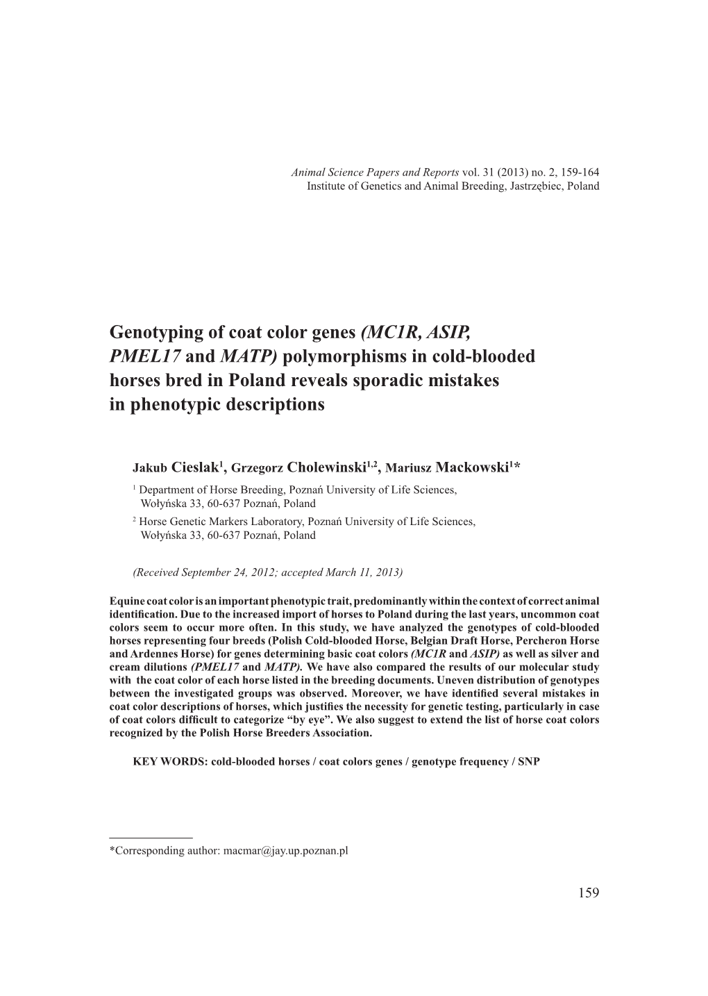 Genotyping of Coat Color Genes (MC1R, ASIP, PMEL17 and MATP) Polymorphisms in Cold-Blooded Horses Bred in Poland Reveals Sporadic Mistakes in Phenotypic Descriptions