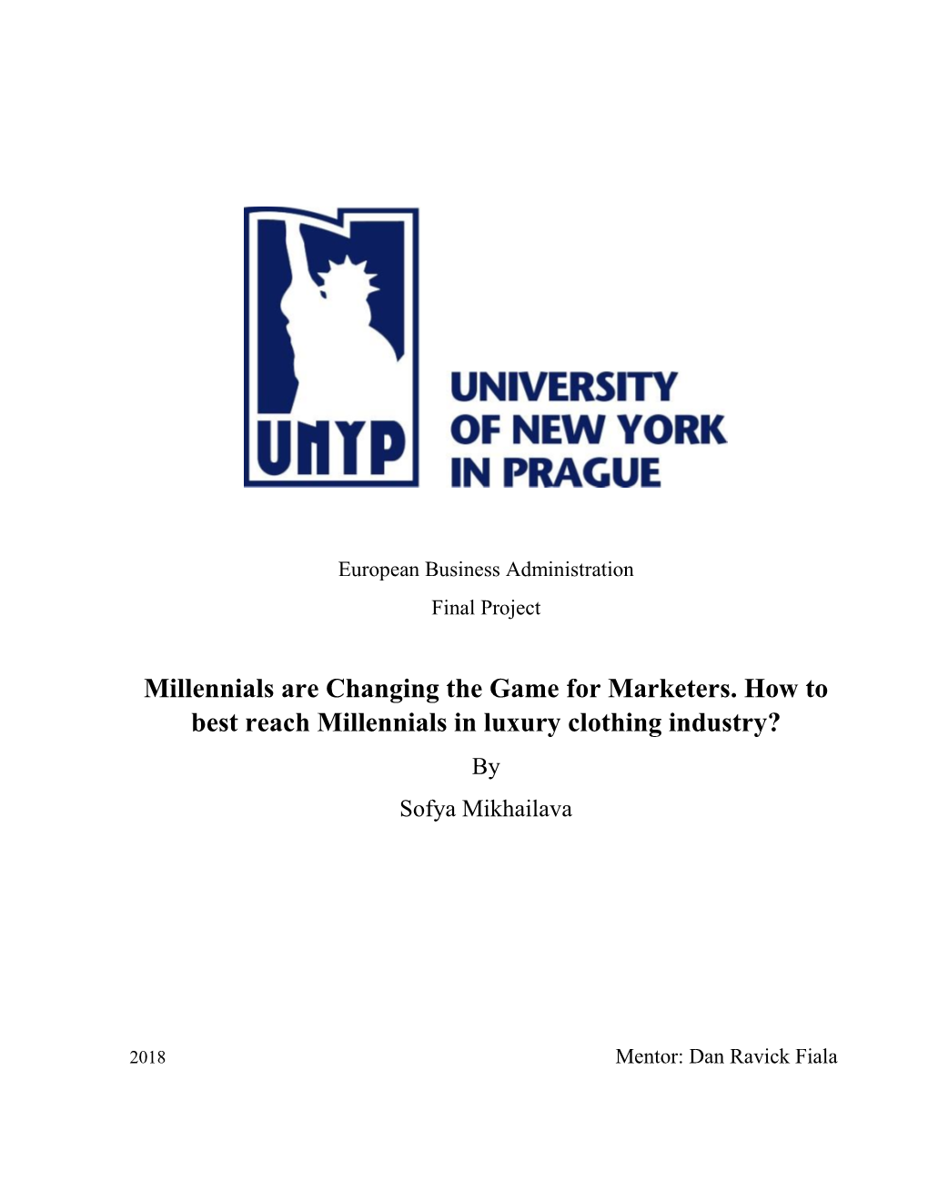 Millennials Are Changing the Game for Marketers. How to Best Reach Millennials in Luxury Clothing Industry? by Sofya Mikhailava