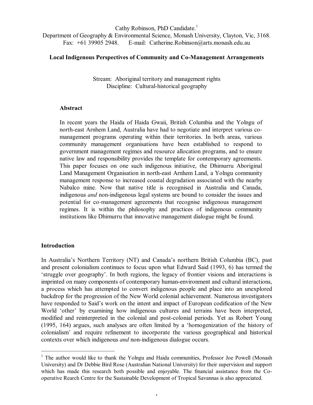 1 Cathy Robinson, Phd Candidate.1 Department of Geography & Environmental Science, Monash University, Clayton, Vic, 3168. Fa