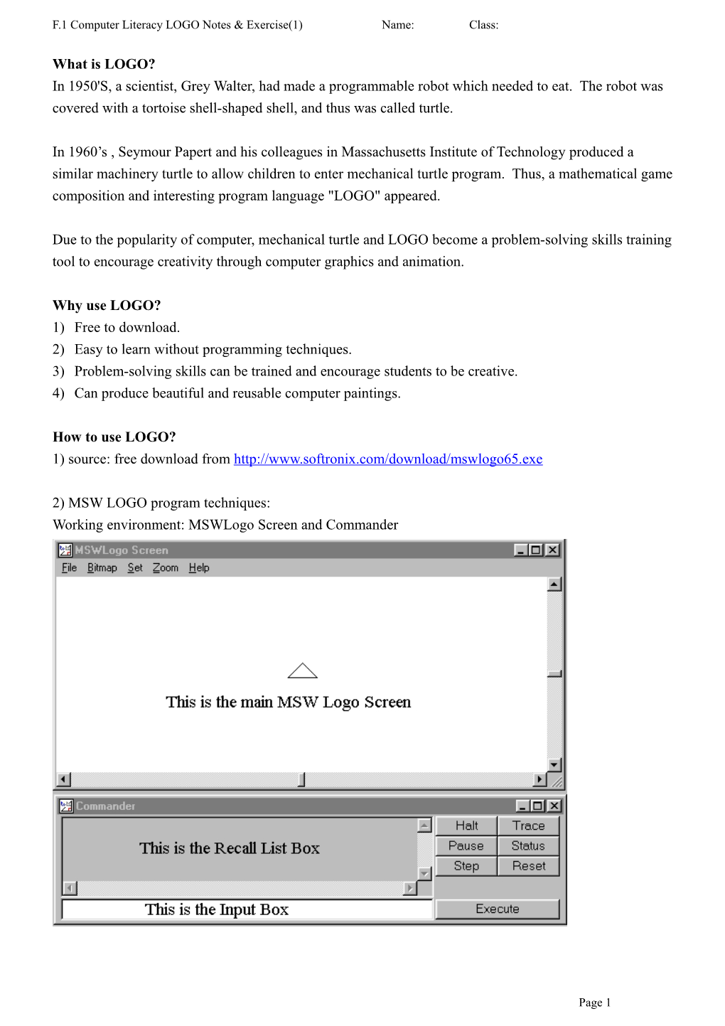 F.1 Computer Literacy LOGO Notes & Exercise(1) Name: Class