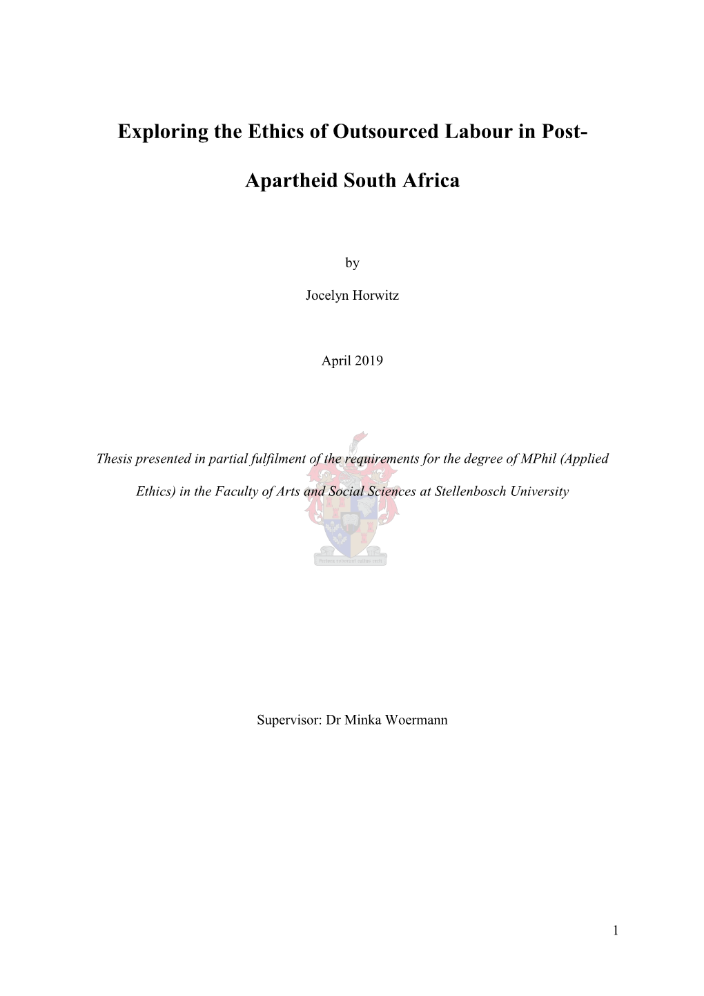 Exploring the Ethics of Outsourced Labour in Post- Apartheid South