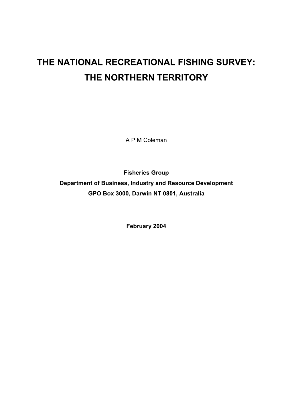 Coleman, APM 2004, the National Recreational Fishing Survey, Fishery Report 72, Northern Territory Department of Business