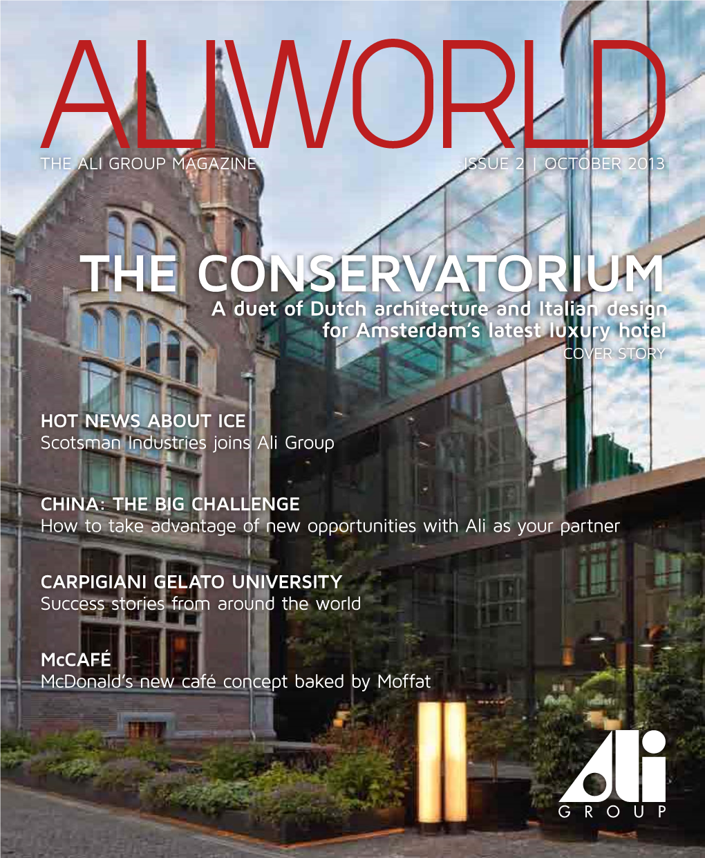 THE CONSERVATORIUM a Duet of Dutch Architecture and Italian Design for Amsterdam’S Latest Luxury Hotel COVER STORY