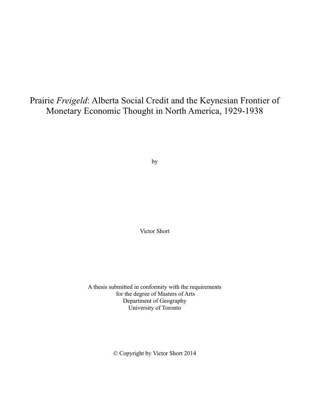 Prairie Freigeld: Alberta Social Credit and the Keynesian Frontier of Monetary Economic Thought in North America, 1929-1938