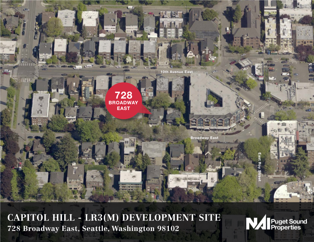 CAPITOL HILL - LR3(M) DEVELOPMENT SITE 728 Broadway East, Seattle, Washington 98102 Offering Highlights