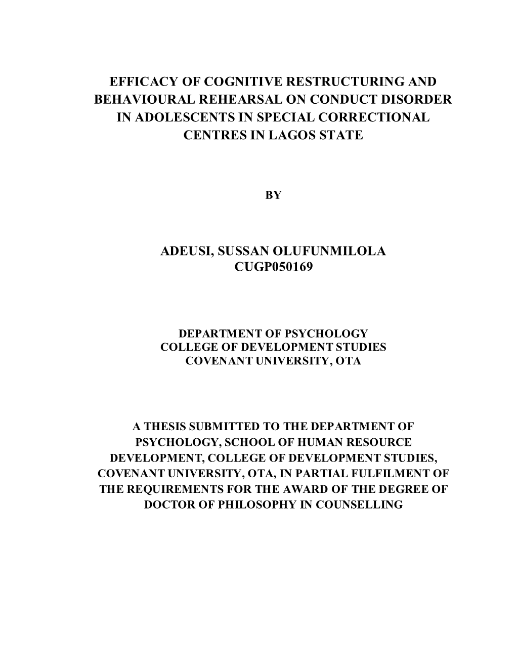 Efficacy of Cognitive Restructuring and Behavioural Rehearsal on Conduct Disorder in Adolescents in Special Correctional Centres in Lagos State