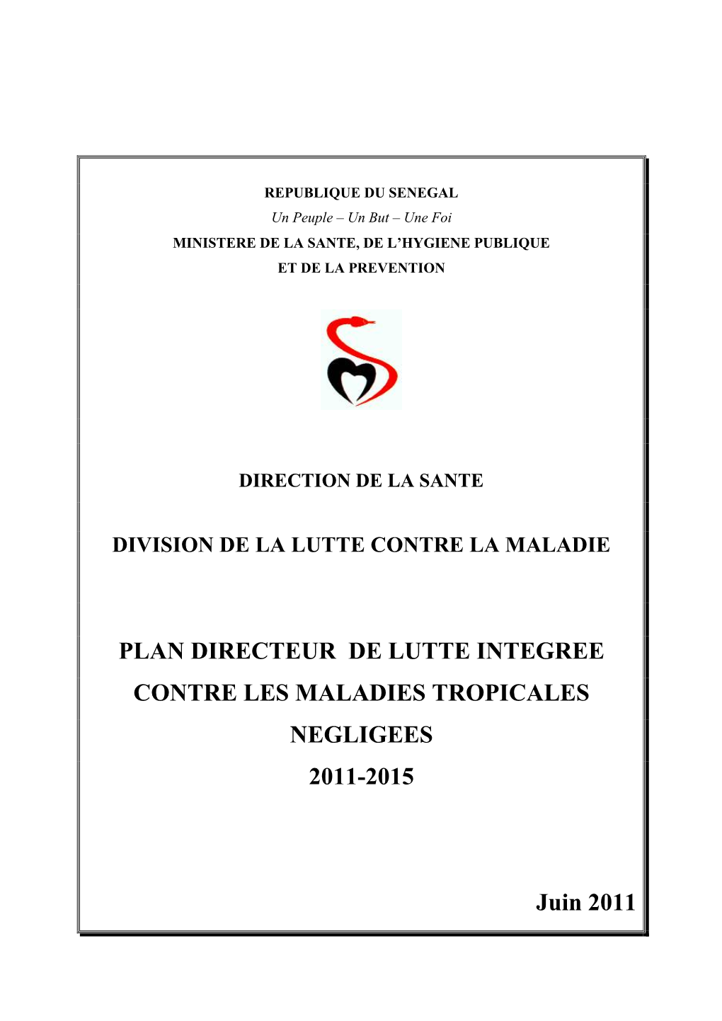 REPUBLIQUE DU SENEGAL Un Peuple – Un but – Une Foi MINISTERE DE LA SANTE, DE L’HYGIENE PUBLIQUE ET DE LA PREVENTION