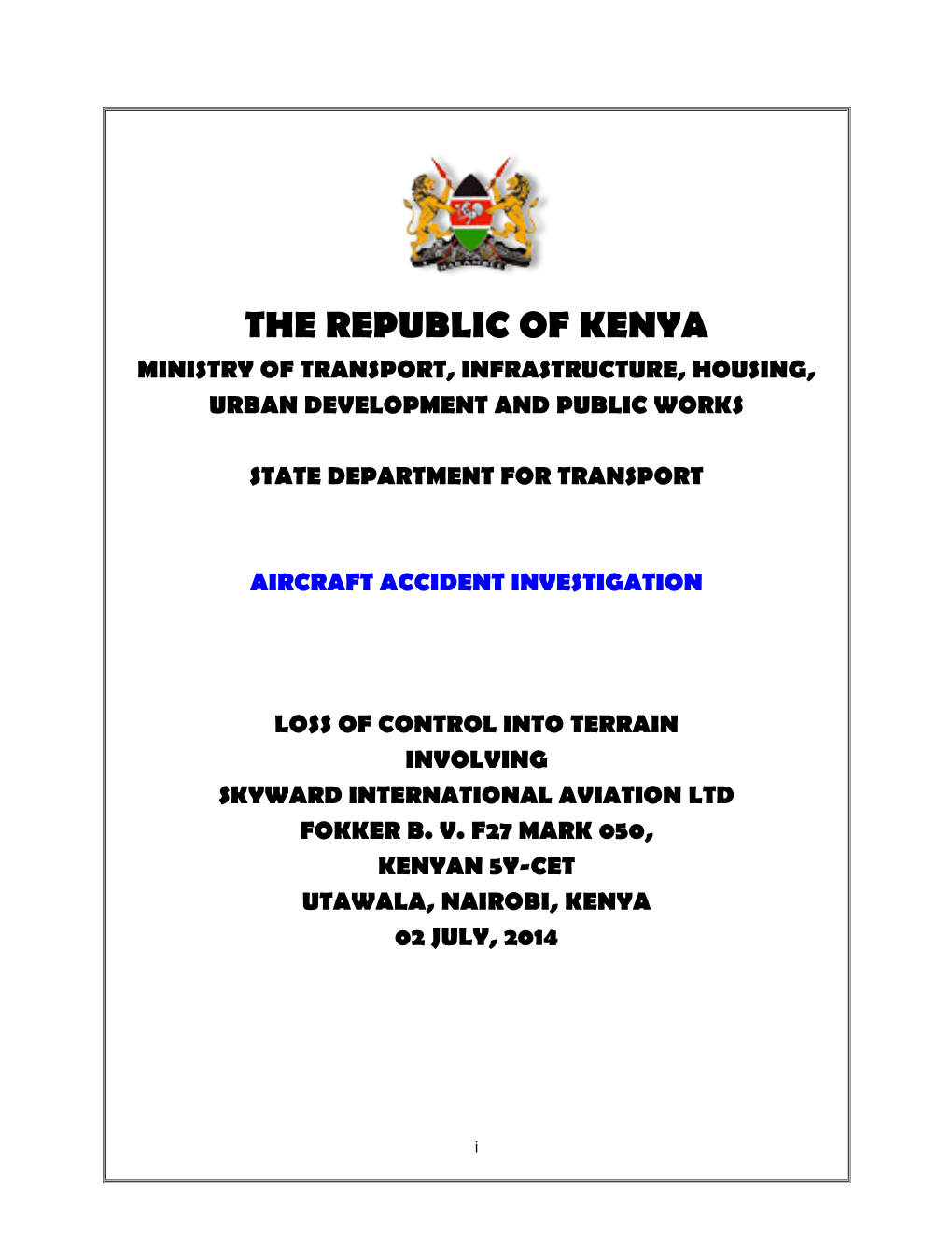 The Republic of Kenya Ministry of Transport, Infrastructure, Housing, Urban Development and Public Works