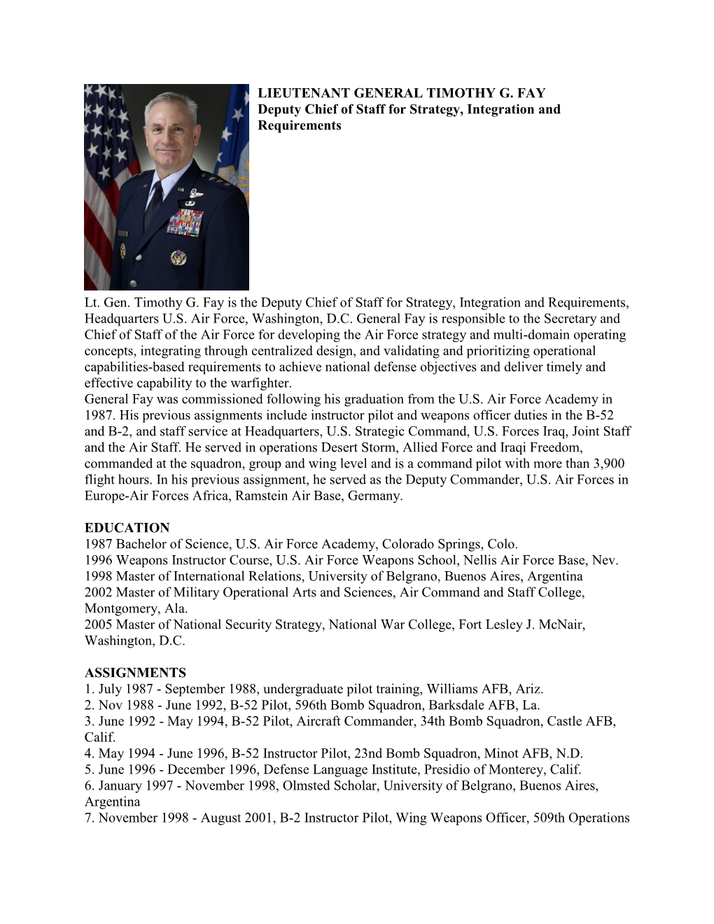 LIEUTENANT GENERAL TIMOTHY G. FAY Deputy Chief of Staff for Strategy, Integration and Requirements