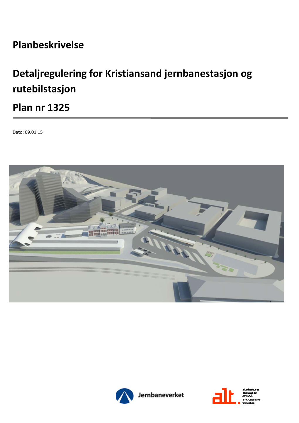 Planbeskrivelse Detaljregulering for Kristiansand Jernbanestasjon Og