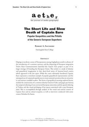The Short Life and Slow Death of Captain Euro 1