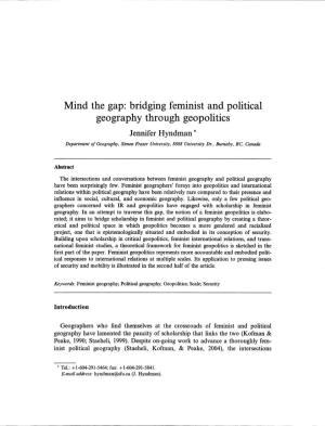 Mind the Gap: Bridging Feminist and Political Geo Graphy Through Geopolitics Jennifer Hyndman *
