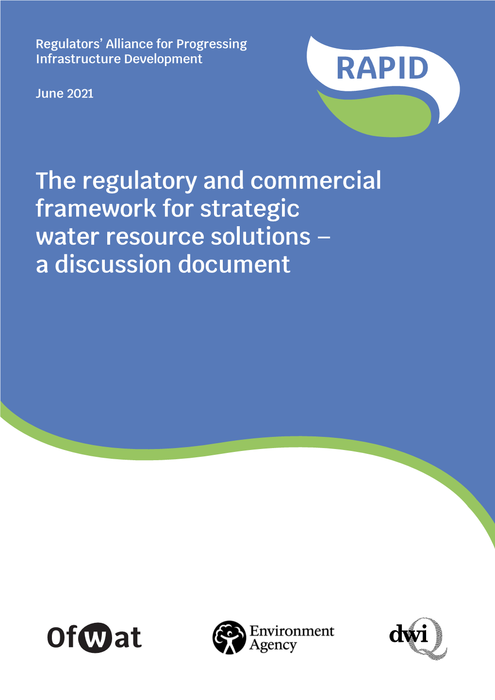 The Regulatory and Commercial Framework for Strategic Water Resource Solutions – a Discussion Document RAPID Regulatory and Commercial Framework Discussion Document