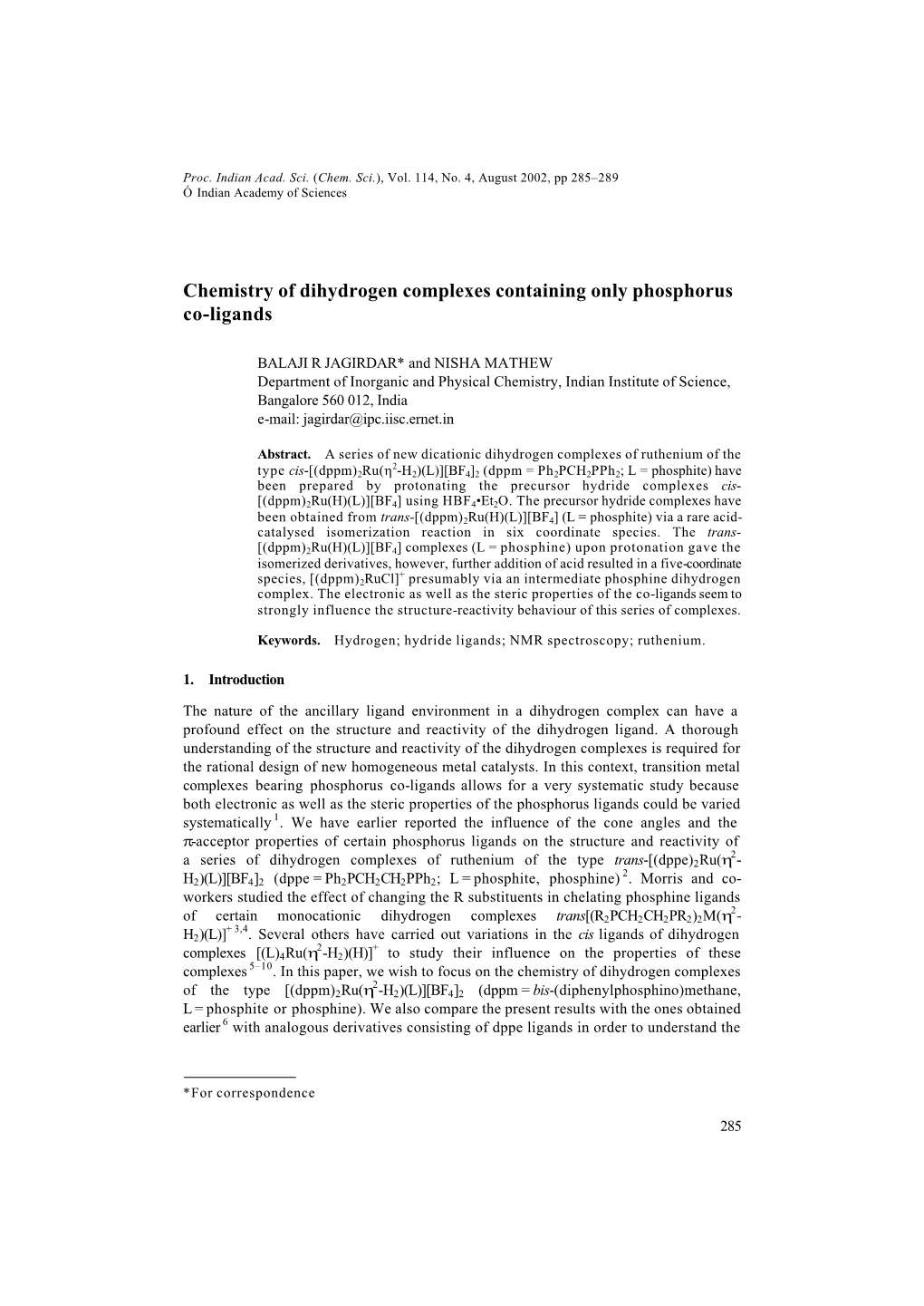 Chemistry of Dihydrogen Complexes Containing Only Phosphorus Co-Ligands