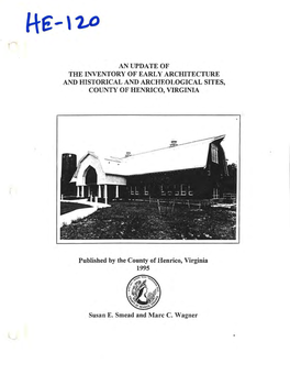 AN UPDATE of the INVENTORY of EARLY ARCHITECTURE and HISTORICAL and ARCHEOLOGICAL SITES, COUNTY of HENRICO, VIRGINIA Published B