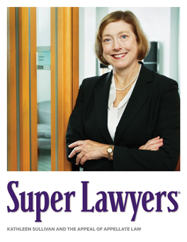 KATHLEEN SULLIVAN and the APPEAL of APPELLATE LAW Appealing Appellate How Kathleen M