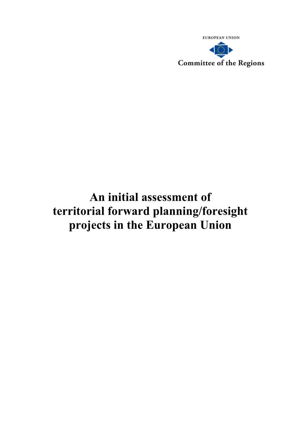 An Initial Assessment of Territorial Forward Planning/Foresight Projects in the European Union