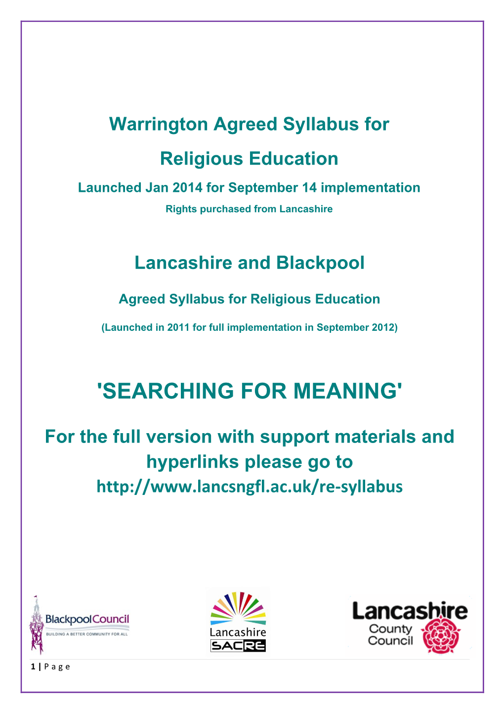 Warrington Agreed Syllabus for Religious Education Launched Jan 2014 for September 14 Implementation Rights Purchased from Lancashire