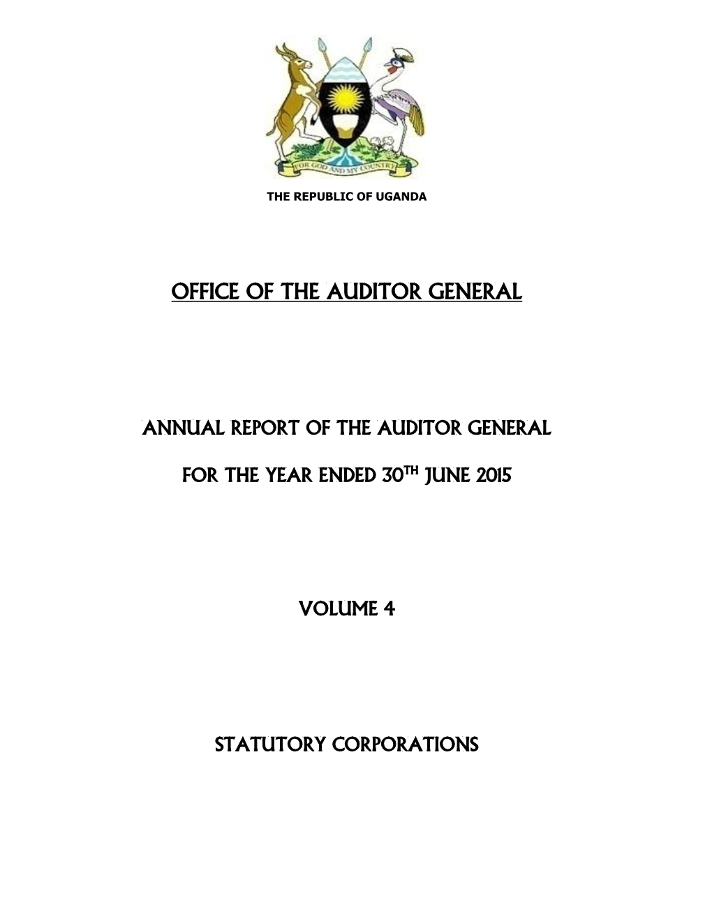 Annual Report of the Auditor General for the Year Ended 30Th June 2015 Volume 4 Statutory Corporations