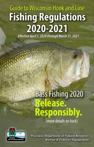 Fishing Regulations, 2020-2021, Available Online, from Your License Distributor, Or Any DNR Service Center