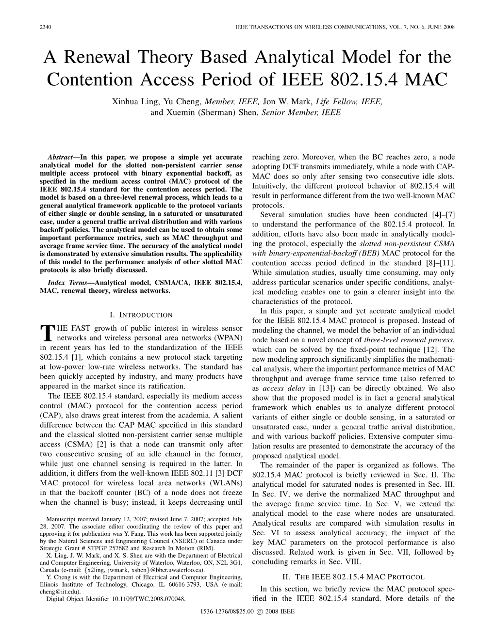 A Renewal Theory Based Analytical Model for the Contention Access Period of IEEE 802.15.4 MAC Xinhua Ling, Yu Cheng, Member, IEEE, Jon W
