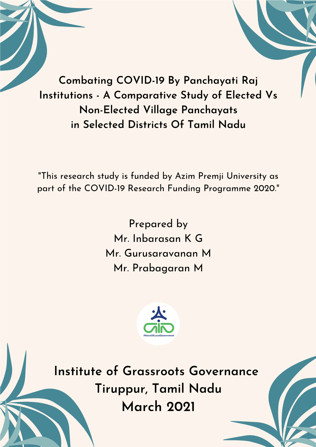 March 2021 Combating COVID-19 by Panchayati Raj Institutions - a Comparative Study of Elected Vs Non-Elected Village Panchayats in Selected Districts of Tamil Nadu