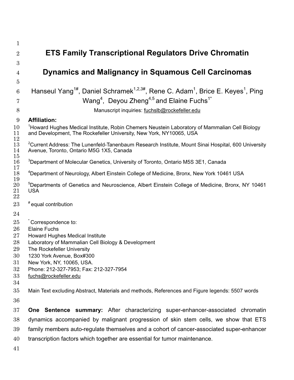 ETS Family Transcriptional Regulators Drive Chromatin 3 4 Dynamics and Malignancy in Squamous Cell Carcinomas 5 6 Hanseul Yang1#, Daniel Schramek1,2,3#, Rene C