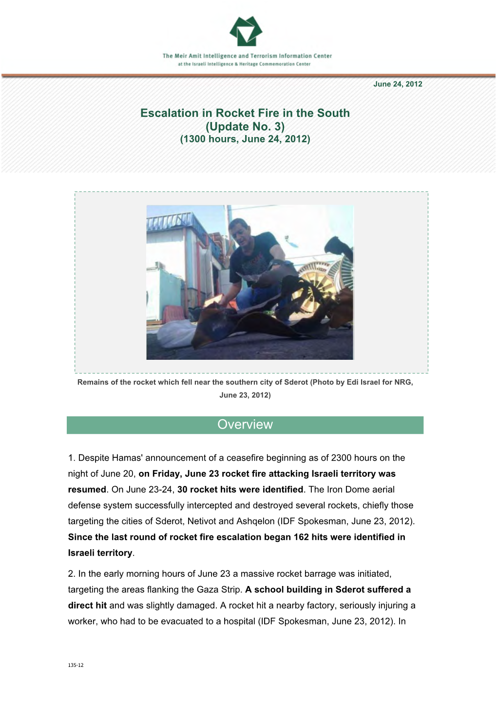 Escalation in Rocket Fire in the South (Update No. 3) (1300 Hours, June 24, 2012)