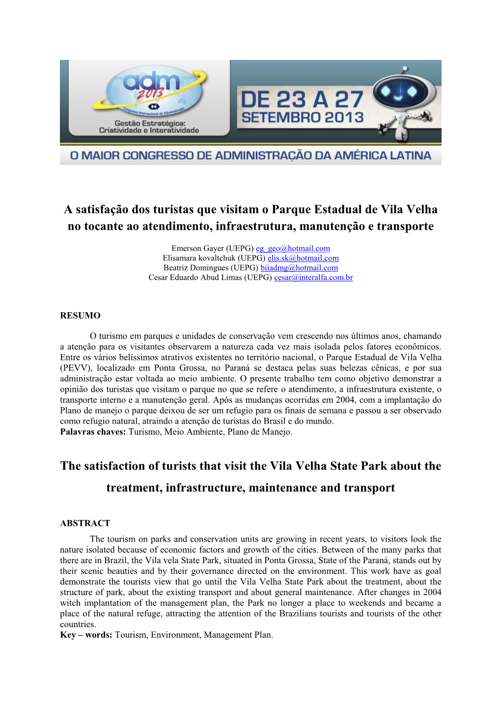 A Satisfação Dos Turistas Que Visitam O Parque Estadual De Vila Velha No Tocante Ao Atendimento, Infraestrutura, Manutenção E Transporte