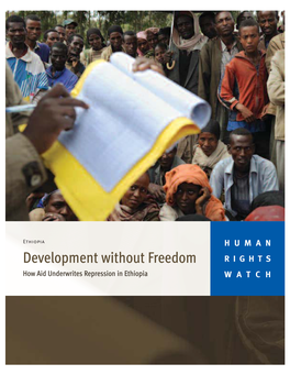 Development Without Freedom RIGHTS How Aid Underwrites Repression in Ethiopia WATCH