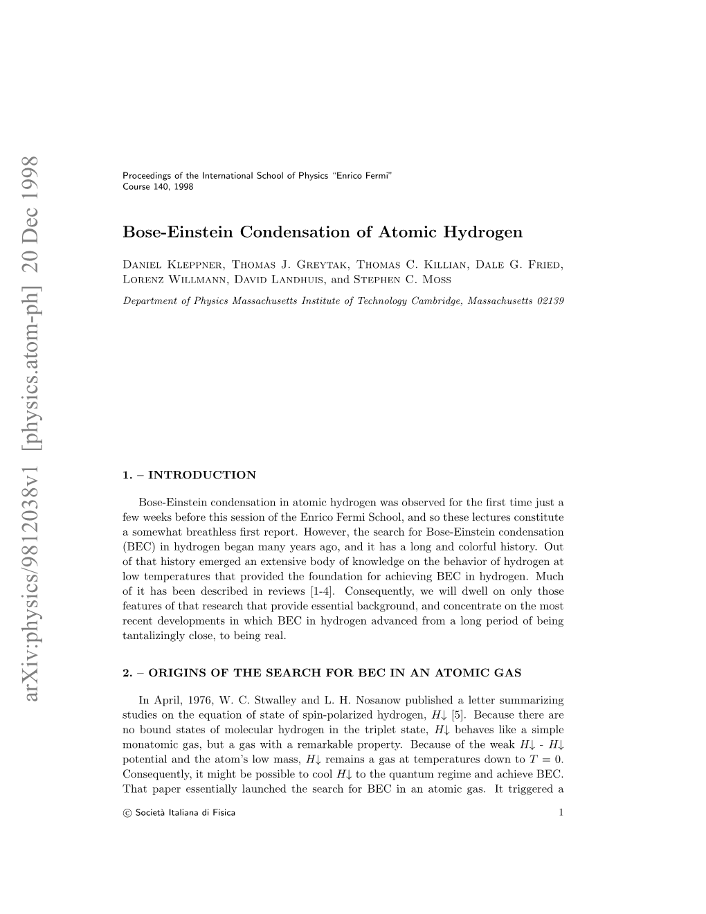 BOSE-EINSTEIN CONDENSATION of ATOMIC HYDROGEN 3 Polarization Is Essentially 100%