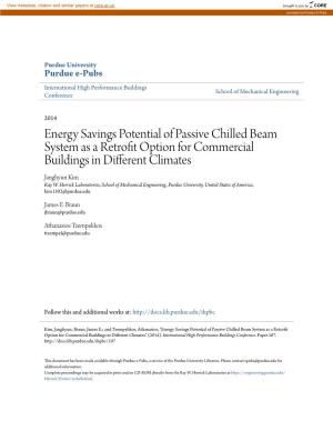 Energy Savings Potential of Passive Chilled Beam System As a Retrofit Option for Commercial Buildings in Different Climates Janghyun Kim Ray W