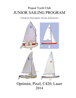 JUNIOR SAILING PROGRAM Optimist, Pixel, C420, Laser