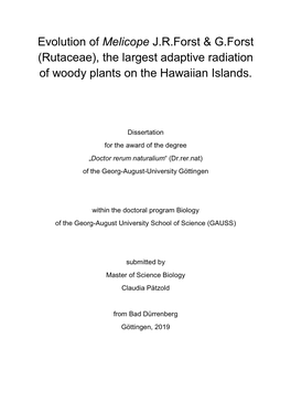 Evolution of Melicope JR Forst & G. Forst (Rutaceae), the Largest Adaptive Radiation of Woody Plants on the Hawaiian Islands. Dissertation for the Award of the Degree „Doctor Rerum
