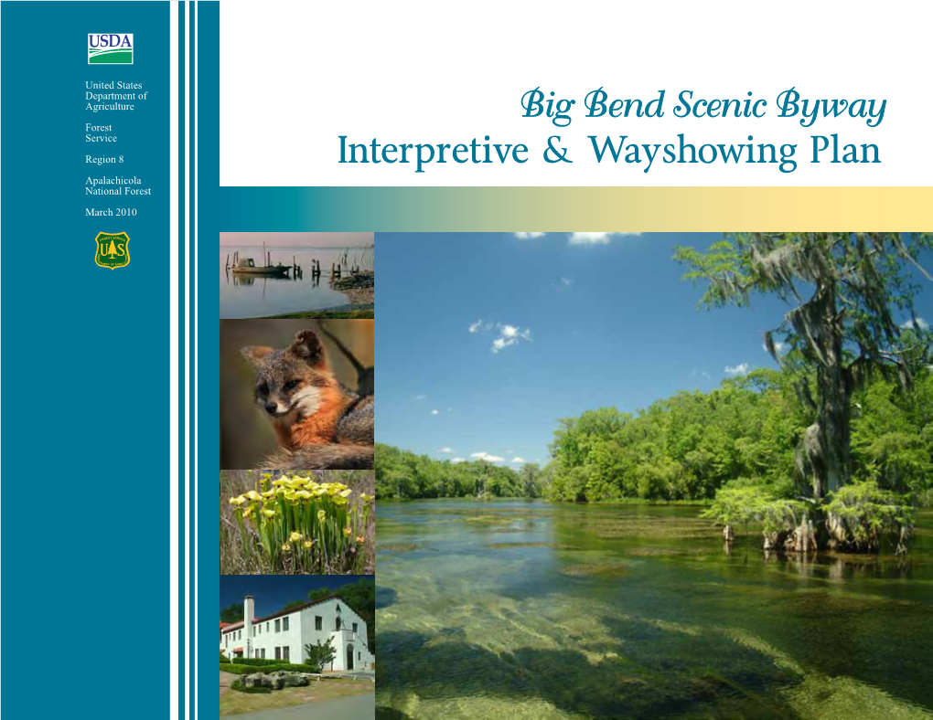 Big Bend Scenic Byway Forest Service Region 8 Interpretive & Wayshowing Plan Apalachicola National Forest March 2010 Big Bend Scenic Byway