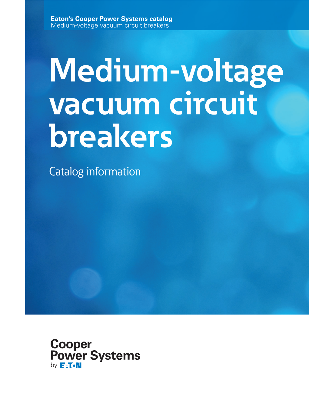 Medium-Voltage Vacuum Circuit Breakers