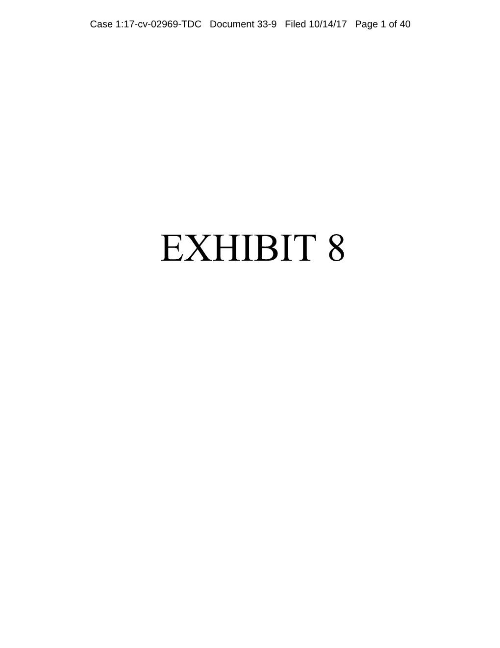 EXHIBIT 8 Case 1:17-Cv-02969-TDC Document 33-9 Filed 10/14/17 Page 2 of 40