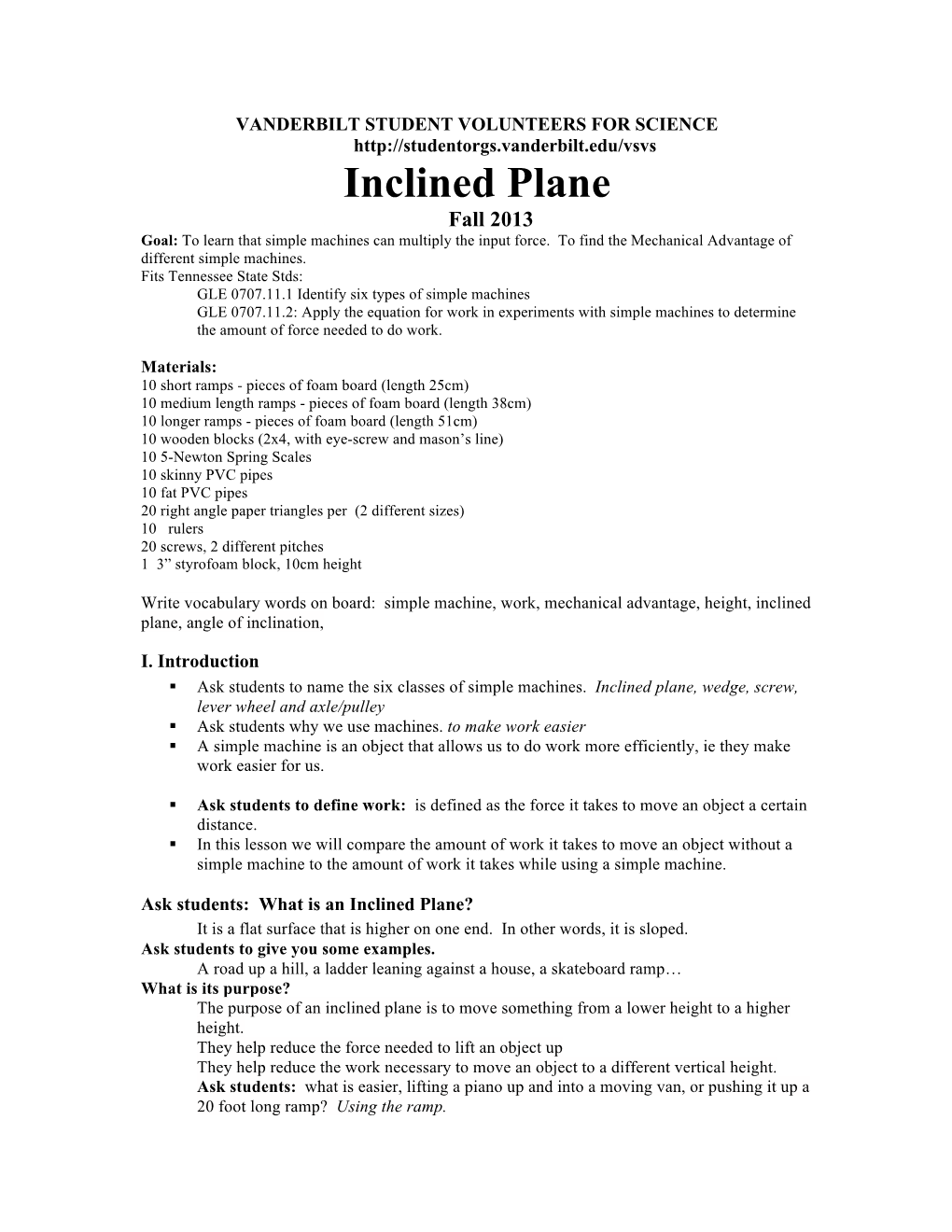 Inclined Plane Fall 2013 Goal: to Learn That Simple Machines Can Multiply the Input Force