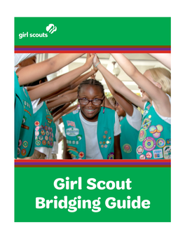 Girl Scout Bridging Guide Bridging Basics