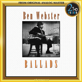 F U S I O N He Identification of Ben Webster with Slow Ballads Is So Natural That It’S Surprising There Have Not Been More Albums Like the Present One