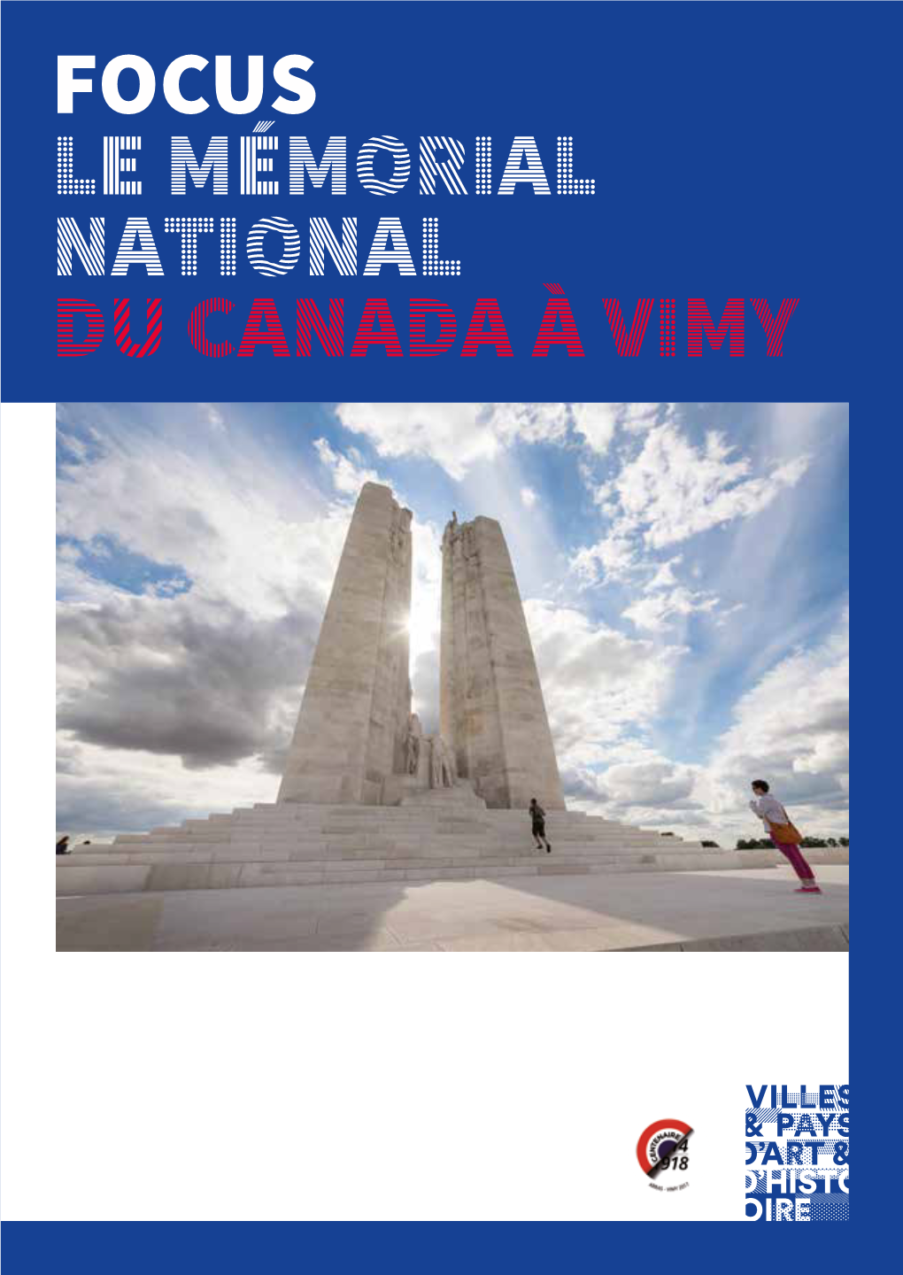 Focus Le Mémorial National Du Canada À Vimy Sommaire Édito