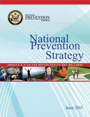 National Prevention Strategy AMERICA’S PLAN for BETTER HEALTH and WELLNESS