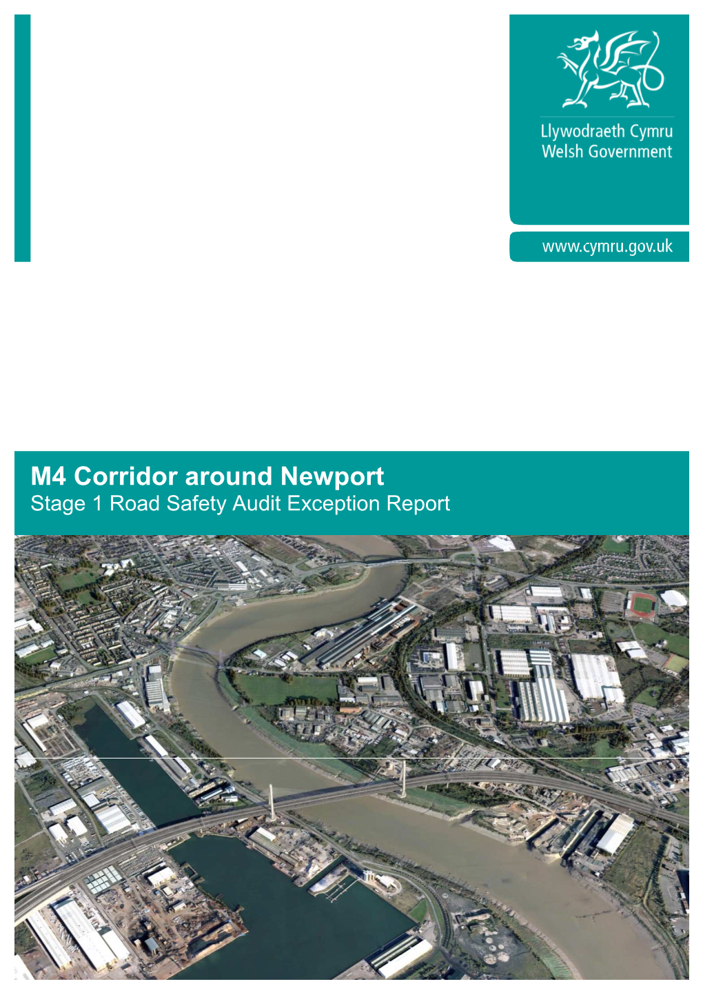 M4 Corridor Around Newport Stage 1 Road Safety Audit Exception Report Welsh Government M4 Corridor Around Newport Stage 1 Road Safety Audit Exception Report