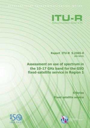 Assessment on Use of Spectrum in the 10-17 Ghz Band for the GSO Fixed-Satellite Service in Region 1