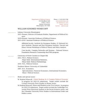 WILLIAM KINDRED WINECOFF Appointments Indiana University Bloomington 2021–Present, Director of Graduate Studies, Department of Political Sci- Ence