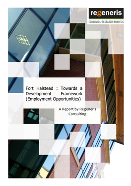 Fort Halstead : Towards a Development Framework (Employment Opportunities)
