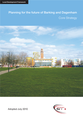 Planning for the Future of Barking and Dagenham Core Strategy