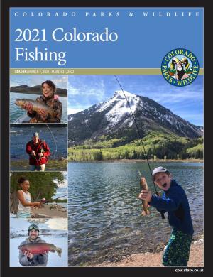 2021 Colorado Fishing SEASON: MARCH 1, 2021–MARCH 31, 2022